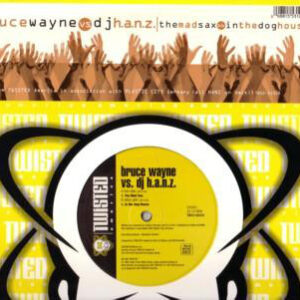 Bruce Wayne vs. H.A.N.Z. - The Mad Sax (12")