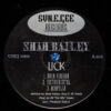 Shah Bailey - Lick (12")