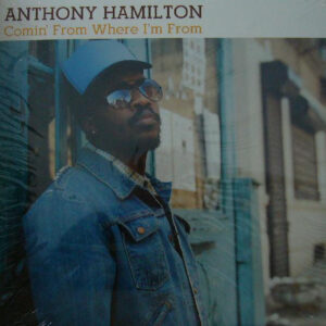 Anthony Hamilton - Comin' From Where I'm From (12")