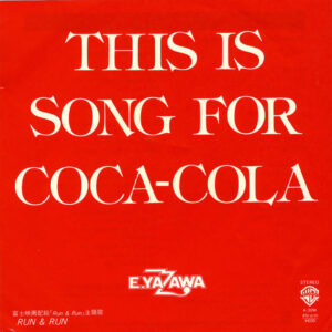 矢沢永吉 - This Is A Song For Coca-Cola (7", Single)