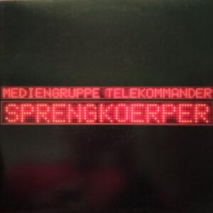 Mediengruppe Telekommander - Sprengkoerper (12")