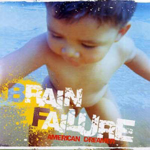 Brain Failure - American Dreamer (CD, Album)