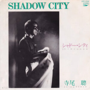 寺尾聡 - Shadow City / 予期せぬ出来事 (7")