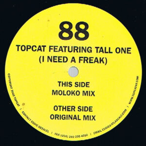 Topcat Featuring Tall One - I Need A Freak (12")