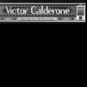 Victor Calderone - Give It Up / The Price Of Love (12")