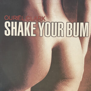 Ouriel Clark - Shake Your Bum (12", Maxi)