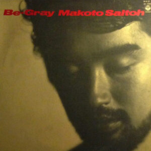 斎藤誠 - Be-Gray (LP, Album)