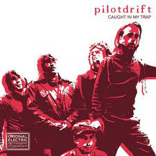 Pilotdrift - Caught In My Trap (7")