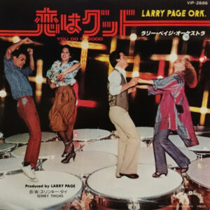 Larry Page Orchestra - You Do It Good / Slinky Thighs (7")