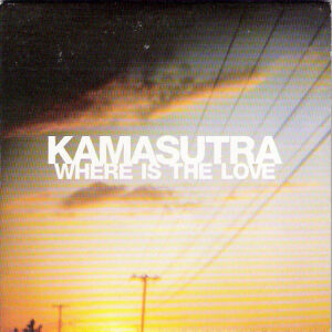 Kamasutra - Where Is The Love (CD, Maxi, car)