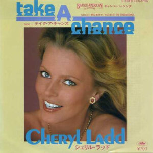 Cheryl Ladd - テイク・ア・チャンス Take A Chance (7", Single)
