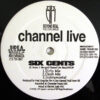 Channel Live - Six Cents / Live 4 Hip Hop (12")