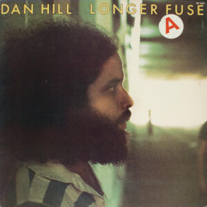 Dan Hill - Longer Fuse (LP, Album, Gat)