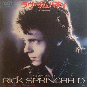 Rick Springfield - Love Somebody (7")