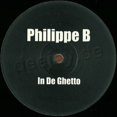Philippe B. - In De Ghetto (12", S/Sided, Unofficial)
