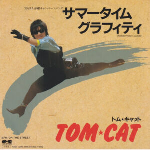 Tom-Cat = Tom-Cat - サマータイムグラフィティ = Summertime Graffiti (7", Single)