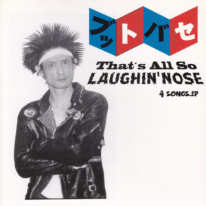 Laughin' Nose - ブットバセ (7", Ltd)