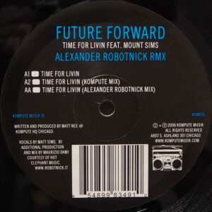 Future Forward Feat. Mount Sims - Time For Livin (Alexander Robotnick Rmx) (12")