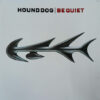 Hound Dog = ハウンド・ドッグ- Be Quiet (LP, Album, gat)