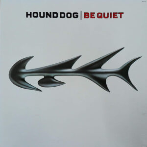 Hound Dog = ハウンド・ドッグ- Be Quiet (LP, Album, gat)