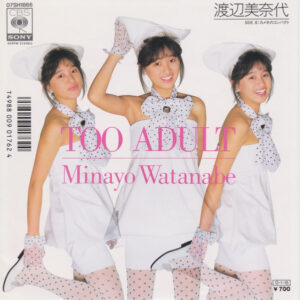 渡辺美奈代 - Too Adult (7", Single, Num)