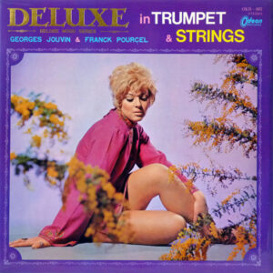 Georges Jouvin, Franck Pourcel Et Son Grand Orchestre - Deluxe In Trumpet & Strings (LP, Album, Comp, Dlx, Gat)