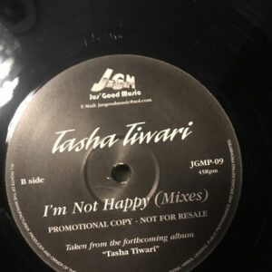 Tasha Tiwari - I'm Not Happy (Mixes) (12", Promo)