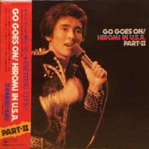 郷ひろみ - Go Goes On! Hiromi In U.S.A. Part II (LP)
