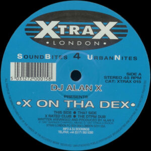 Alan X - X On Tha Dex (12")