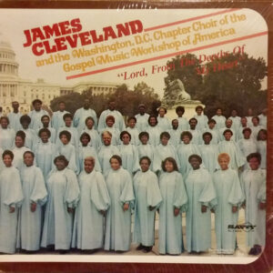 Rev. James Cleveland And The Washington D.C. Chapter Choir Of The Gospel Workshop Of America - Lord, From The Depths Of My Heart (LP, Album)