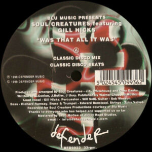 Blue Productions Presents The Soul Creatures Featuring Gill Hicks - Was That All It Was (12")