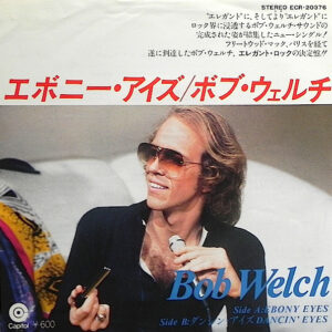 Bob Welch - Ebony Eyes (7", Single)