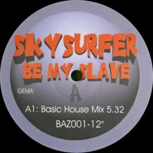 Skysurfer (3) - Be My Slave (12")