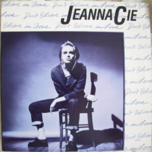 Jeanna Cie - Don't Believe In Love (12")
