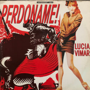 Lucia Vimar - Perdoname! (12")