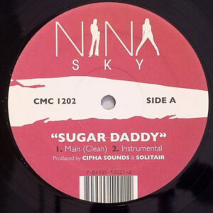 Nina Sky Feat. Rick Ross - Sugar Daddy / Flippin That (12")