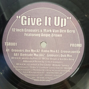 12 Inch Groovers & Mark Van Den Berg - Give It Up (12")