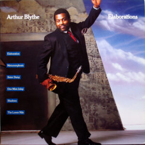 Arthur Blythe - Elaborations (LP, Album)