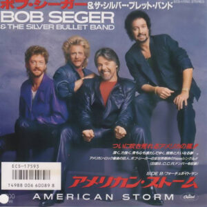 Bob Seger And The Silver Bullet Band - American Storm (7", Single, Promo)