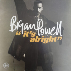 Bryan Powell - It's Alright / I Commit (12")