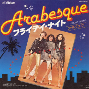 Arabesque = Arabesque - フライデイ・ナイト / 貴方を待って =  Friday Night / Someone Is Waiting For You (7", Single)