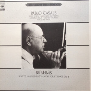 Pablo Casals, Isaac Stern, Alexander Schneider, Milton Katims, Milton Thomas, Madeline Foley - Johannes Brahms - Sextet No. 1 In B Flat Major For Strings Op. 18 (LP, Mono, RE)