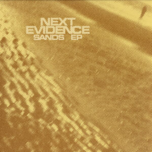 Next Evidence - Sands EP (12", EP)