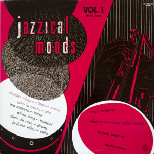Charles Mingus Jazz Workshop - Jazzical Moods (LP, Comp, Mono, RE)