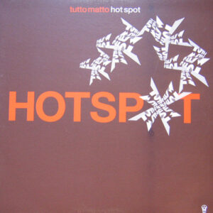 Tutto Matto - Hot Spot (12")
