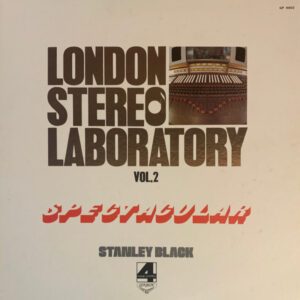 Stanley Black Conducting London Festival Chorus And London Festival Orchestra - London Stereo Laboratory, Vol. 2 - Spectacular (LP, Comp, Pha)