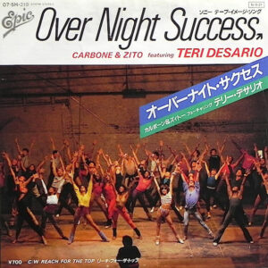 Joey Carbone = Joey Carbone & Richie Zito = Richie Zito Featuring Teri Desario = Teri Desario - Over Night Success = オーバーナイト・サクセス (7")