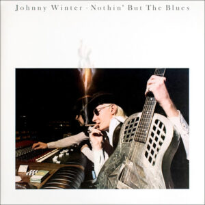 Johnny Winter - Nothin' But The Blues (LP, Album, RE)