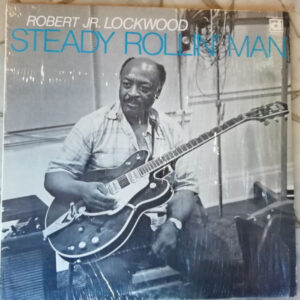 Robert Lockwood Jr. - Steady Rollin' Man (LP, Album)