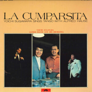 菅原洋一, Alfred Hause And His Tango Orchestra - La Cumparsita (LP, Album, Gat)